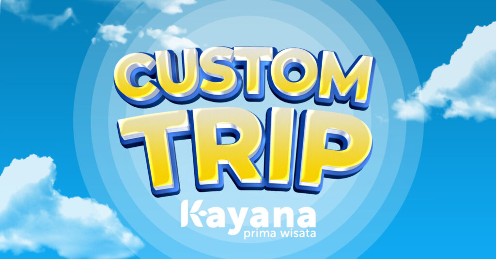 custom trip kayana prima wisata