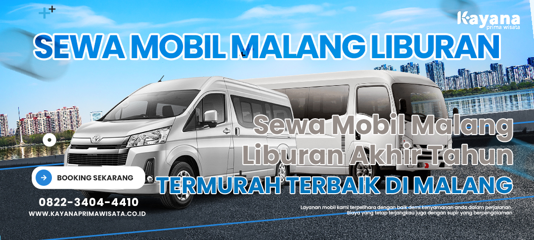 Sewa Mobil Malang Liburan Akhir Tahun