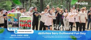 Outbound Fun Day _ Aktivitas Seru Bersama Teman